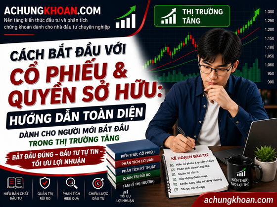 Cách bắt đầu với Cổ Phiếu & Quyền Sở Hữu dành cho người mới bắt đầu khi thị trường tăng — Kiến Thức Chứng Khoán