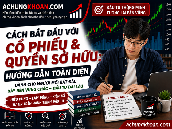 Cách bắt đầu với Cổ Phiếu & Quyền Sở Hữu dành cho nhà đầu tư cá nhân trong thị trường ổn định — Kiến Thức Chứng Khoán